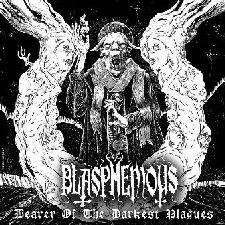 Blasphemous (USA) : Bearer of the Darkest Plagues